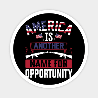 America Is Another Name For Opportunity Magnet